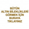 6. BÜTÜN ALTIN BİLEKLİKLER